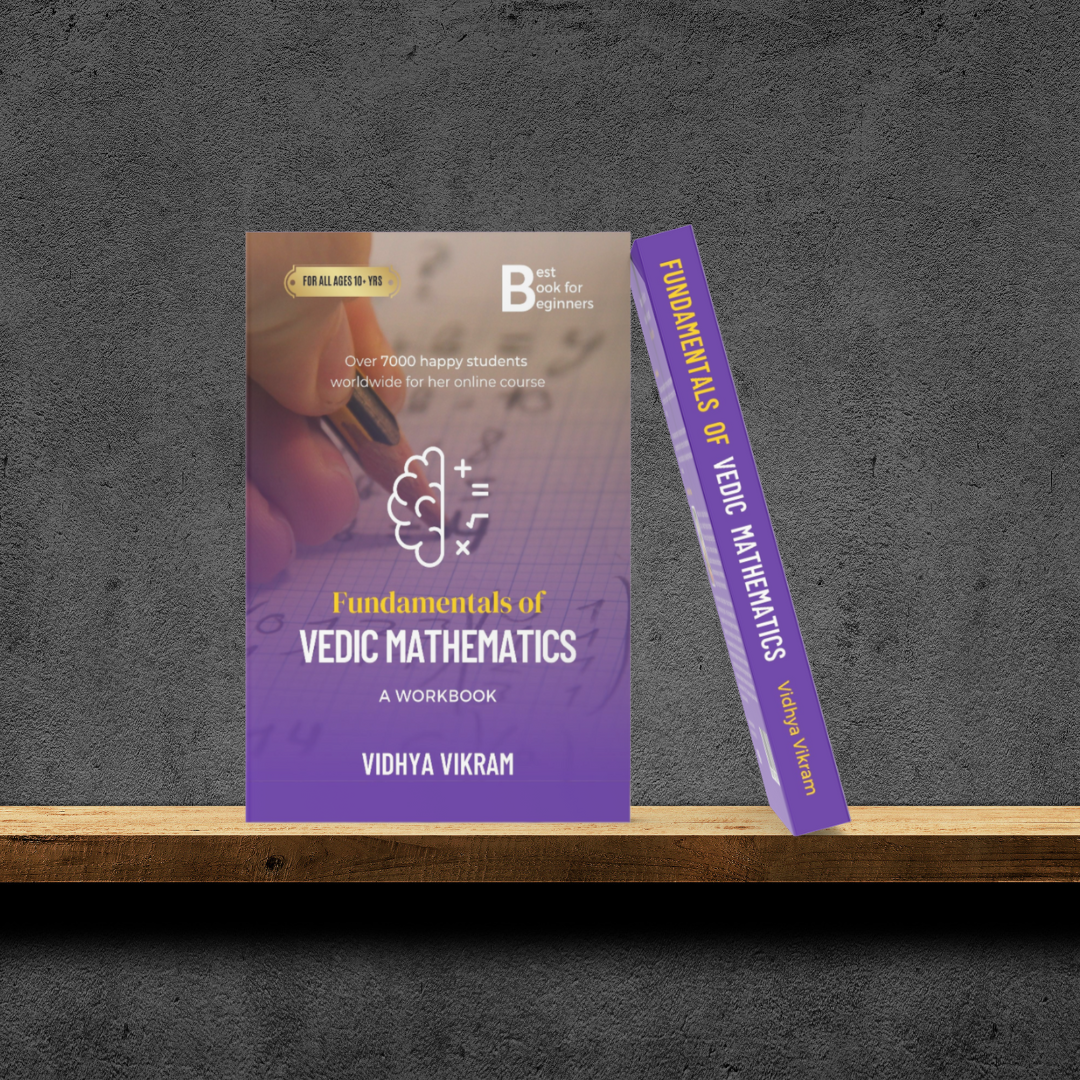 Fundamentals of Vedic Mathematics - Amazon Best Selling Book on Vedic Mathematics - Best gift to your Child!